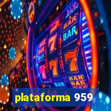 plataforma 959